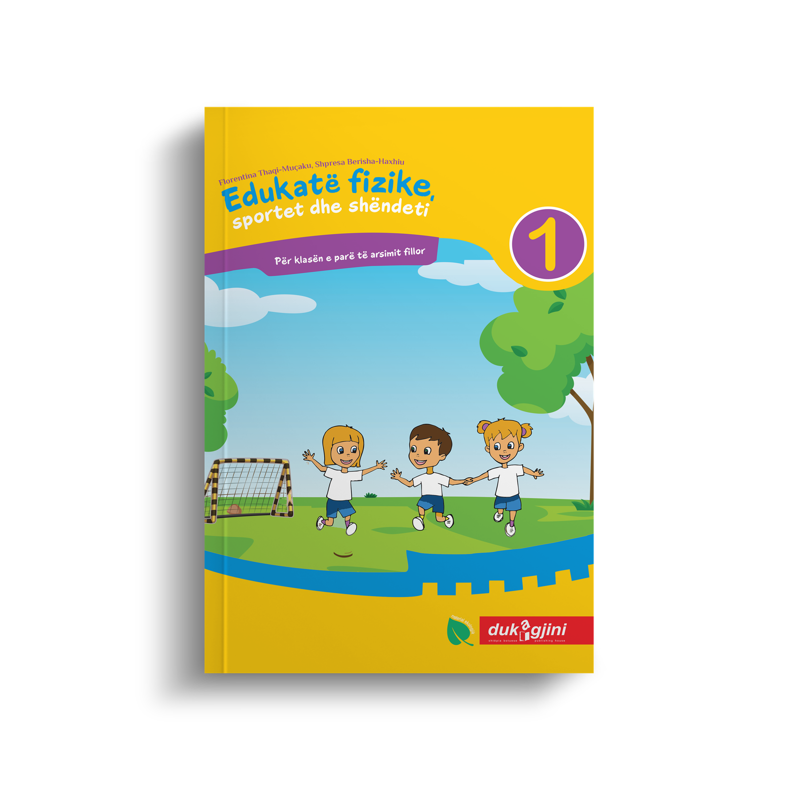 EDUKATË FIZIKE, SPORTET DHE SHËNDETI 1 (LIBËR BAZË)