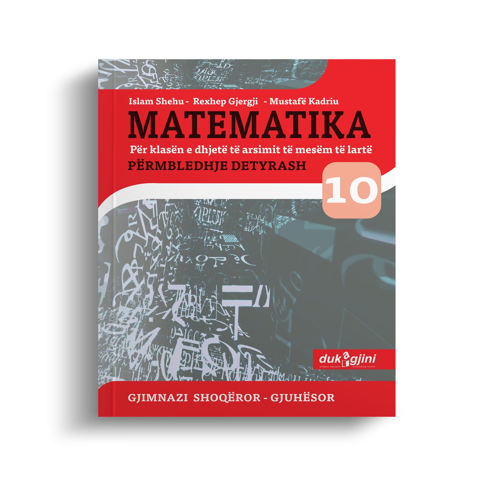 MATEMATIKA 10 – GJIMNAZI SHOQËROR- GJUHËSOR  (PËRMBLEDHJE DETYRASH)