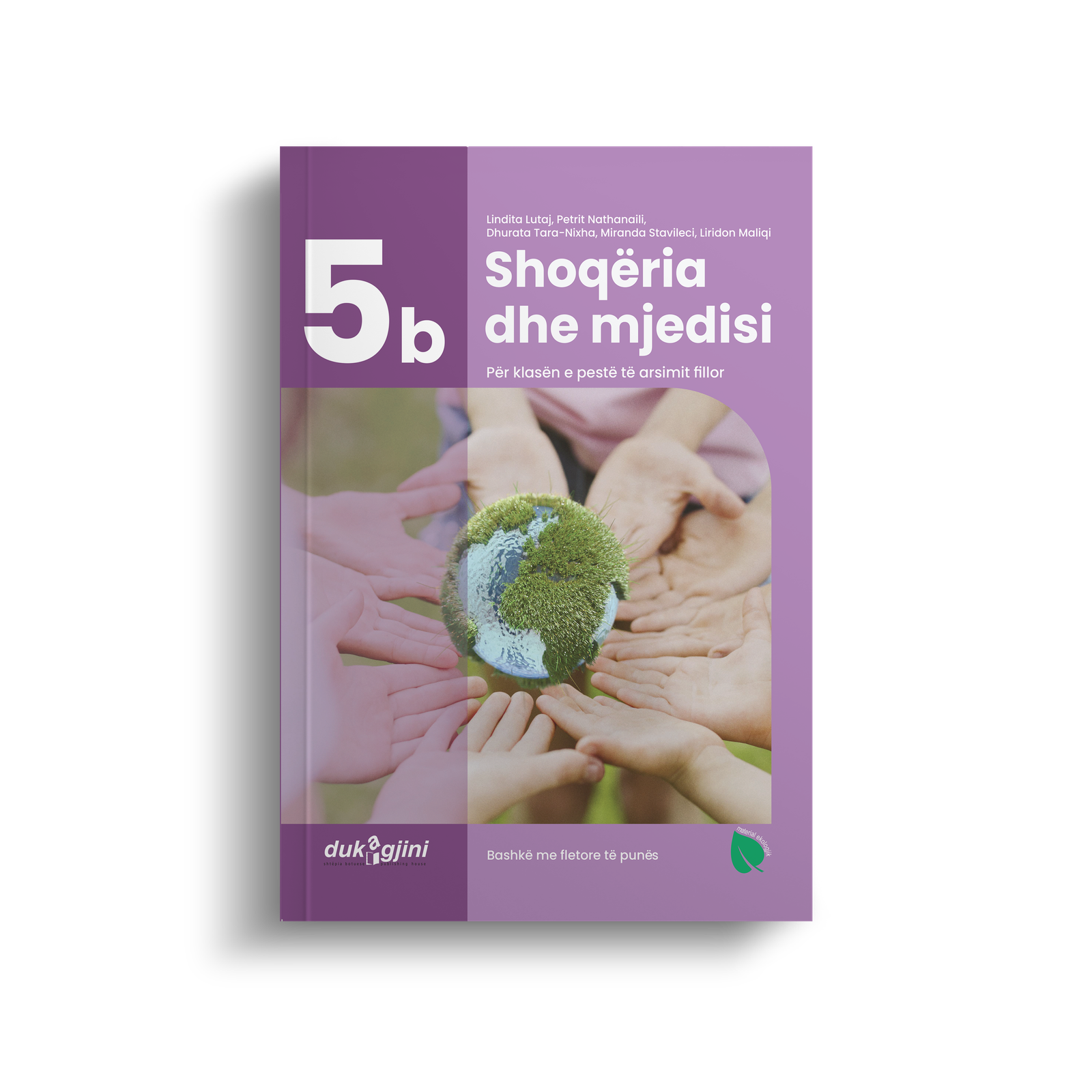 SHOQËRIA DHE MJEDISI 5B (LIBËR BAZË BASHKË ME FLETORE TË PUNËS)
