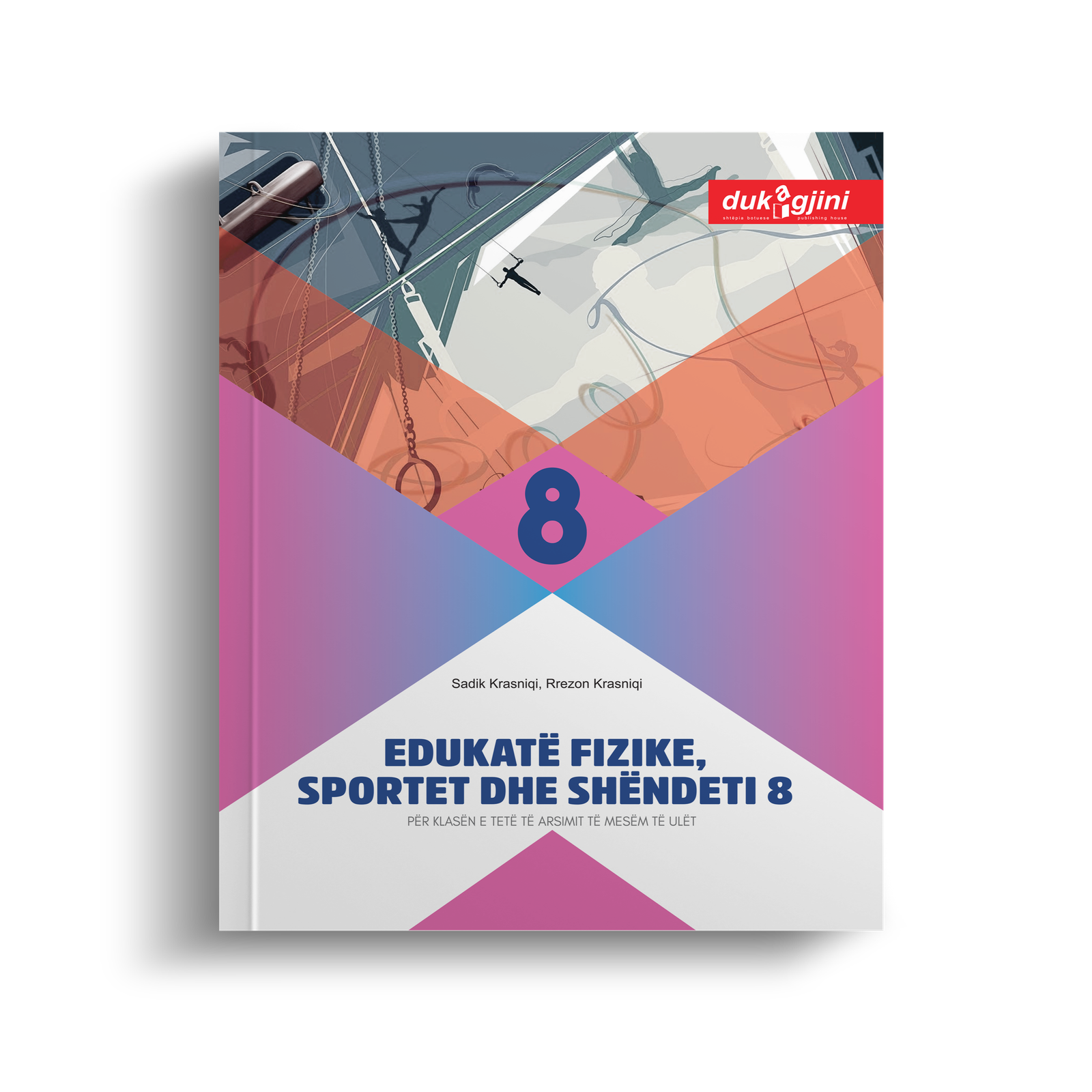 EDUKATË FIZIKE, SPORTET DHE SHËNDETI 8 (LIBËR BAZË)