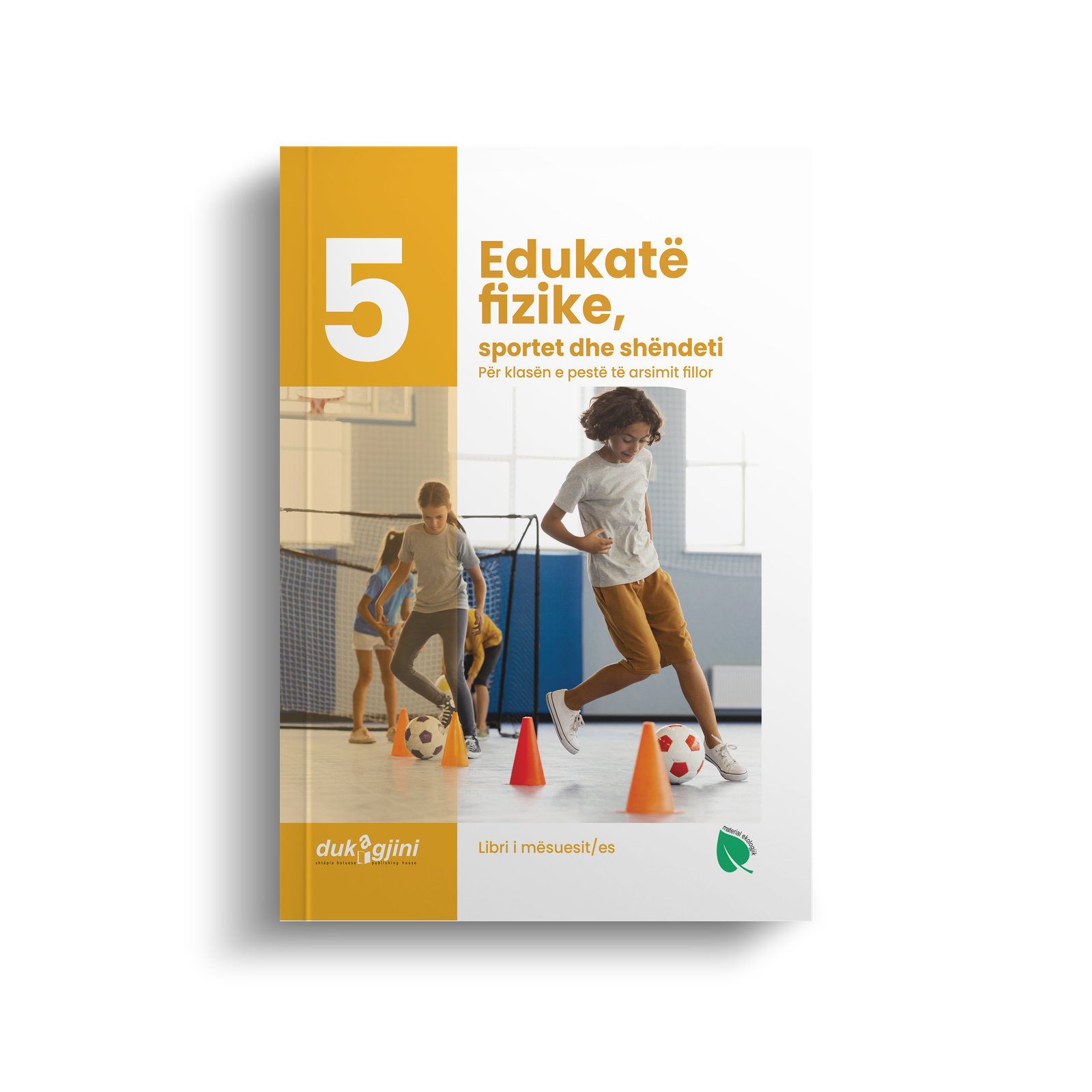 EDUKATË FIZIKE, SPORTET DHE SHËNDETI 5 (LIBRI I MËSUESIT/ES)