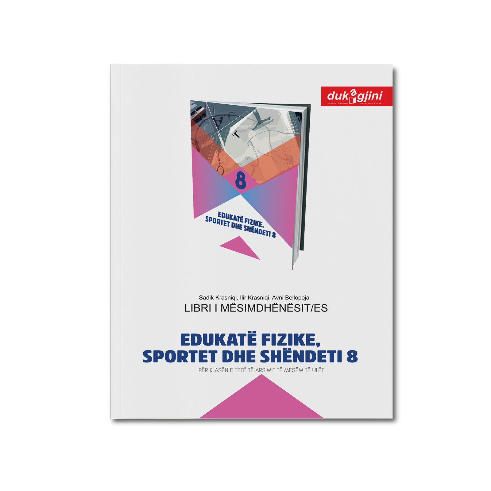 EDUKATË FIZIKE, SPORTET DHE SHËNDETI 8 (LIBRI I MËSIMDHËNËSIT/ES)
