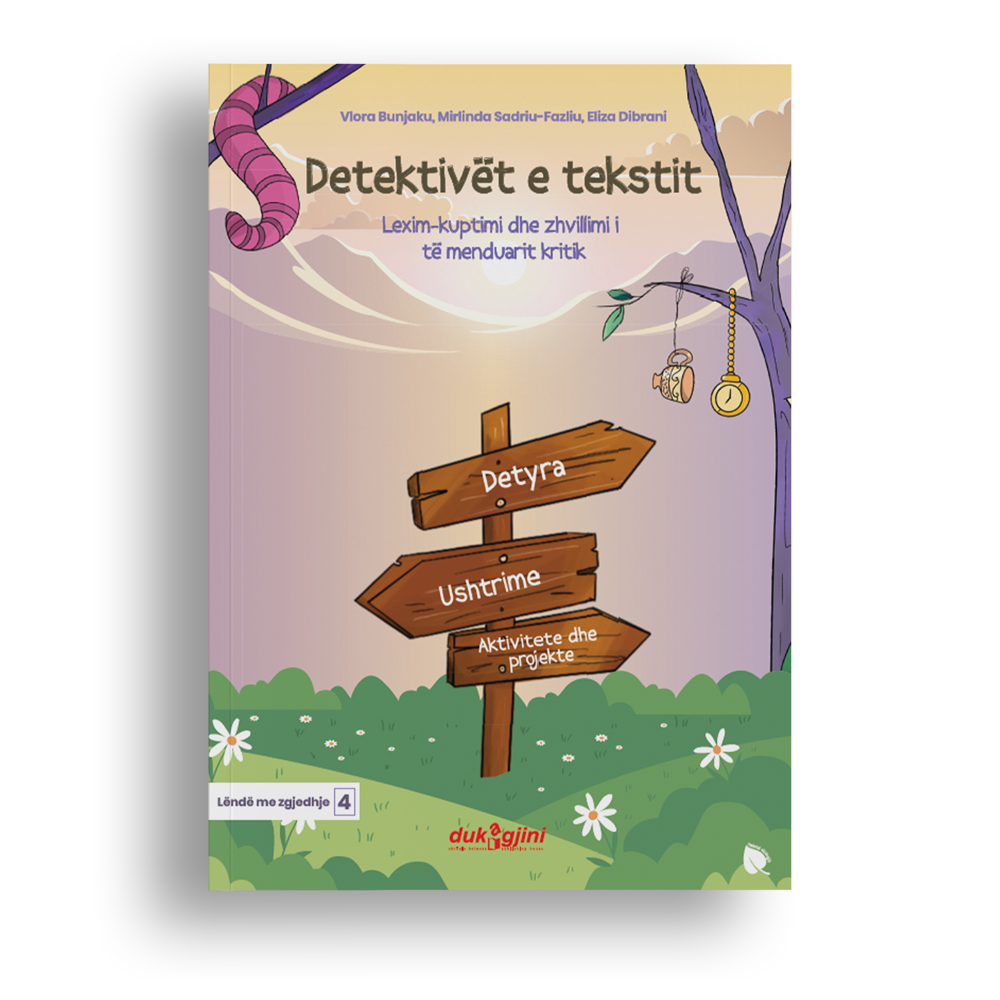 DETEKTIVËT E TEKSTIT (LEXIM KUPTIMI DHE ZHVILLIMI I TË MENDUARIT KRITIK)