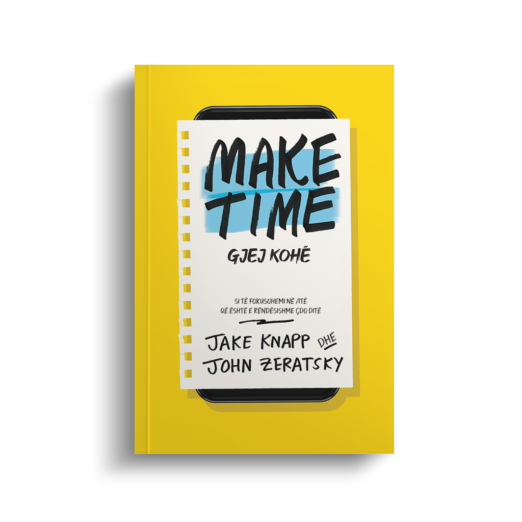 MAKE TIME (GJEJ KOHË)